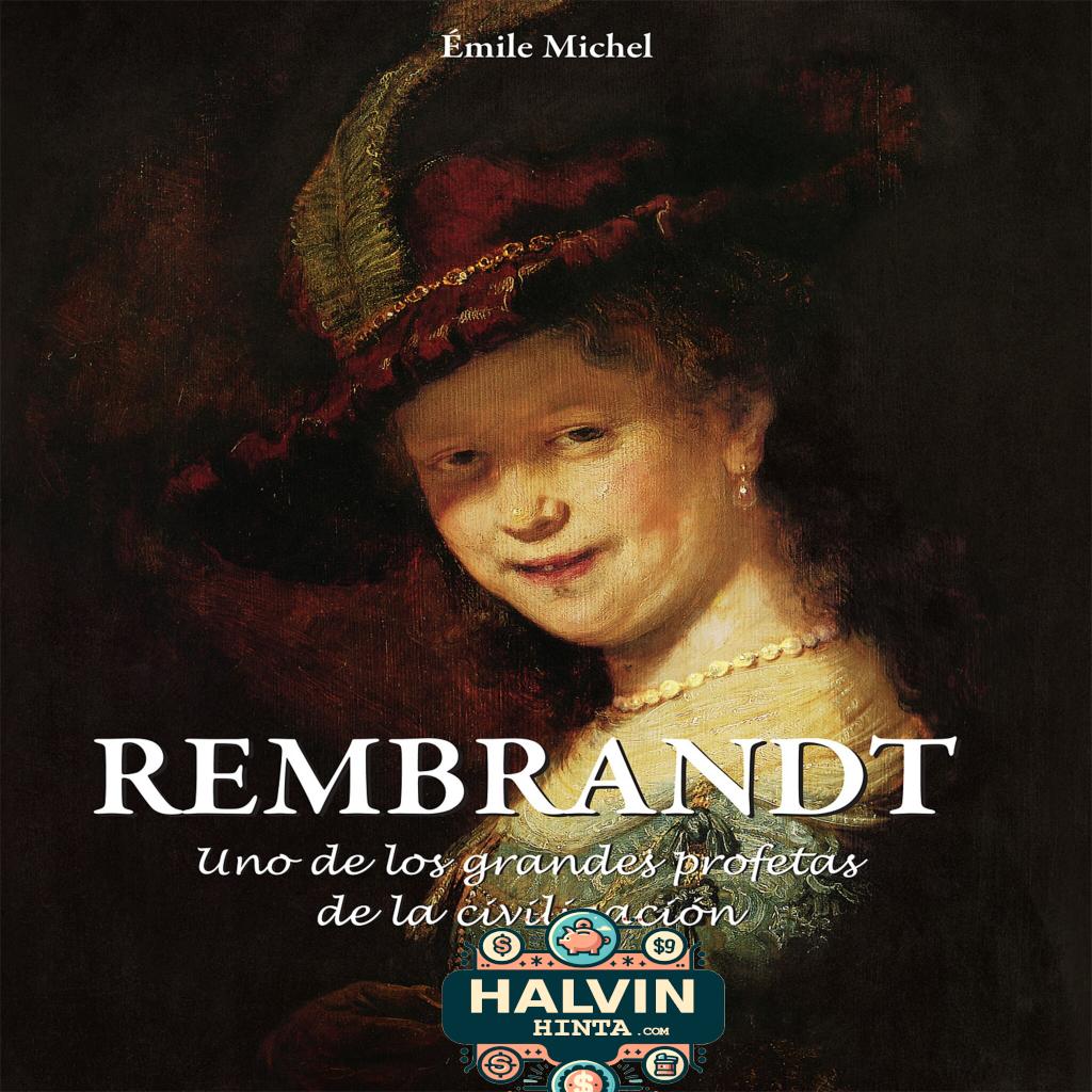 Rembrandt - Uno de los grandes profetas de la civilización»