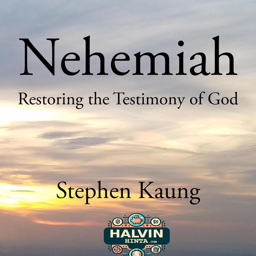 Nehemiah: Restoring the Testimony of God