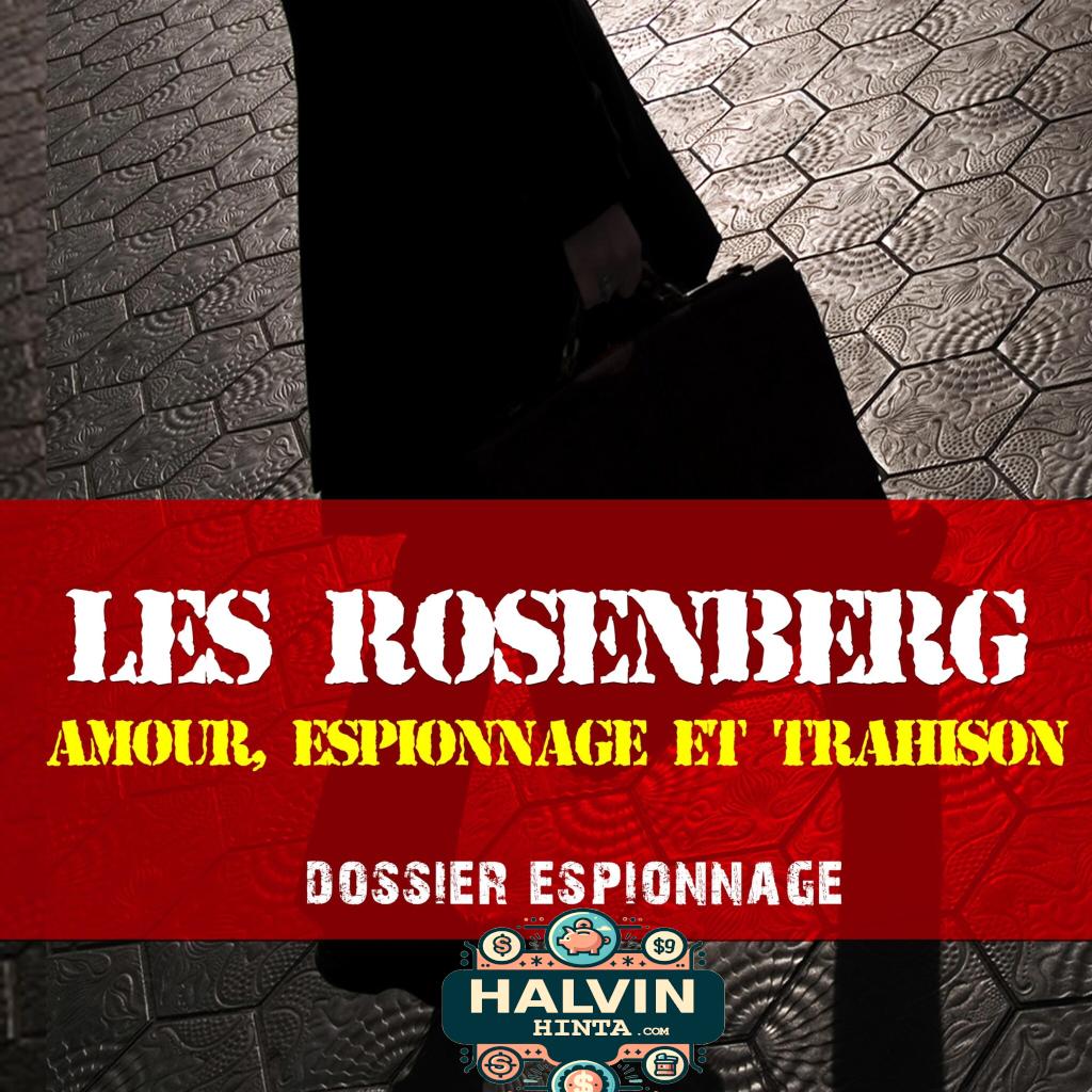 L'affaire Rosenberg, Les plus grandes affaires d'espionnage