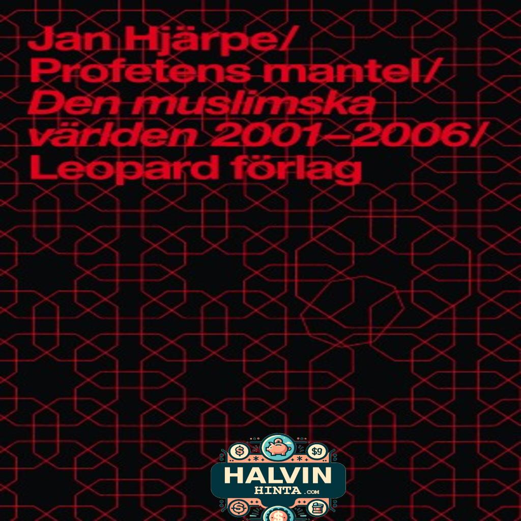 Profetens mantel : den muslimska världen 2001-2006