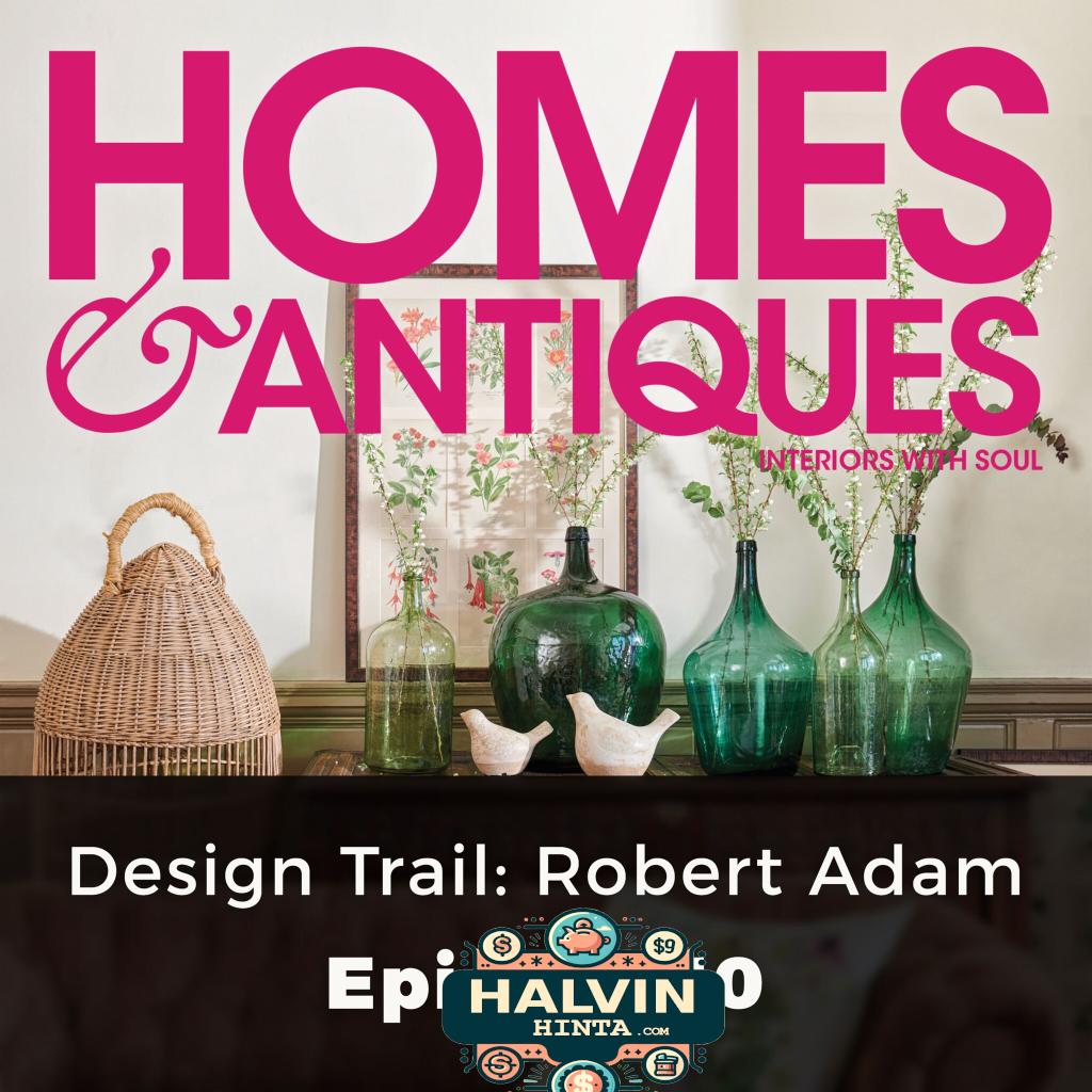 Homes & Antiques, Series 1, Episode 10: Design Trail: Robert Adam
