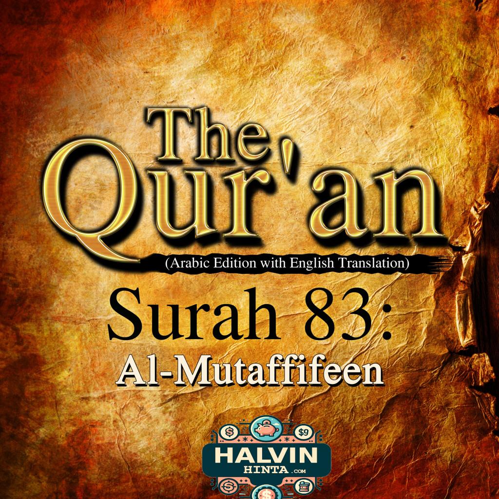 The Qur'an (Arabic Edition with English Translation) - Surah 83 - Al-Mutaffifeen