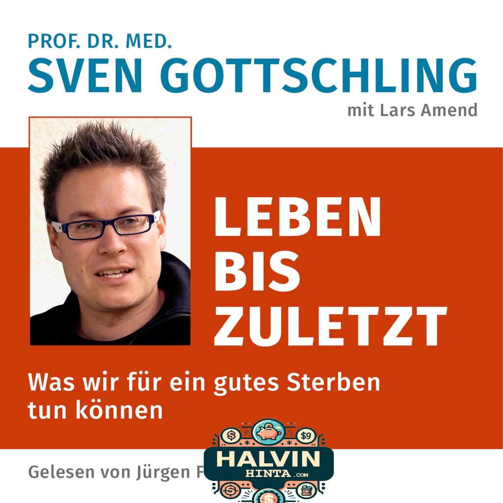 Prof. Dr. med. Sven Gottschling (mit Lars Amend): Leben bis zuletzt