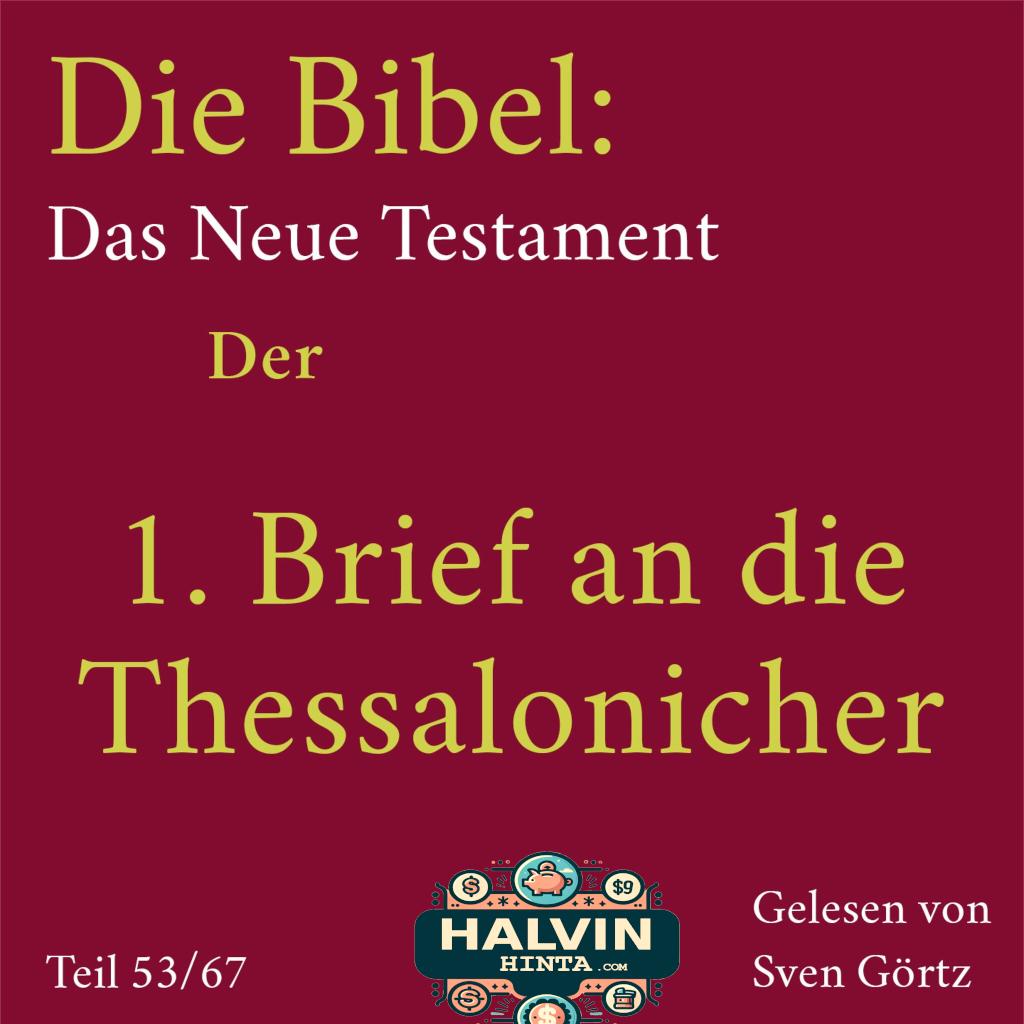 Die Bibel – Das Neue Testament: Der 1. Brief an die Thessalonicher
