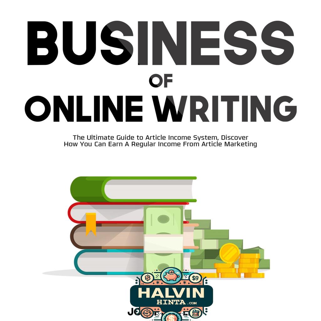 Business of Online Writing: The Ultimate Guide to Article Income System, Discover How You Can Earn A Regular Income From Article Marketing