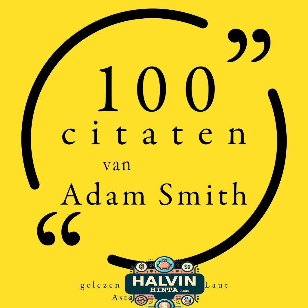 100 citaten van Adam Smith