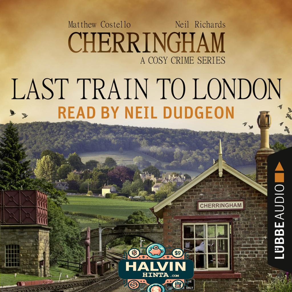 Last Train to London - Cherringham - A Cosy Crime Series: Mystery Shorts 5 (Unabridged)