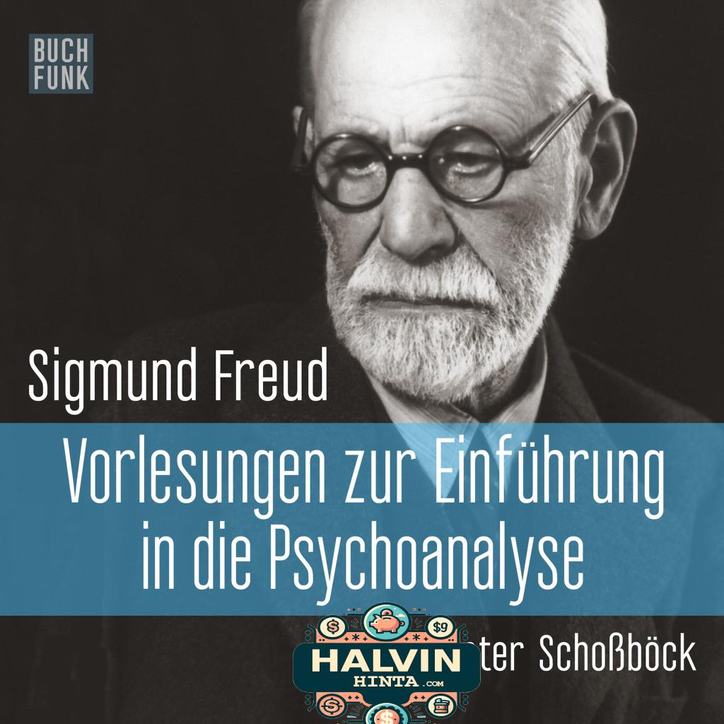 Vorlesungen zur Einführung in die Psychoanalyse (Ungekürzt)