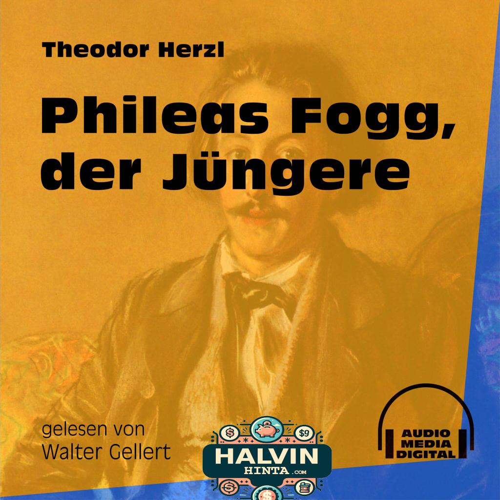 Phileas Fogg, der Jüngere (Ungekürzt)