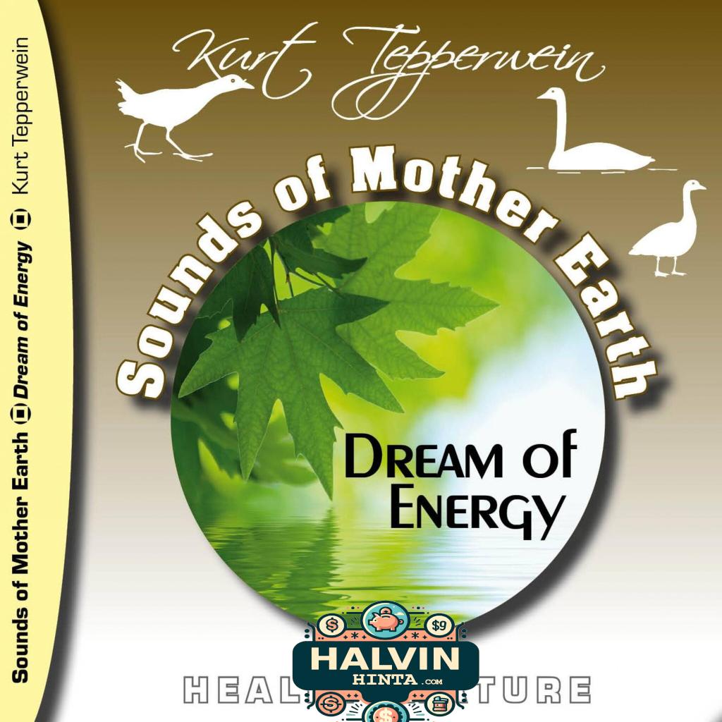 Sounds of Mother Earth - Dream of Energy, Healing Nature