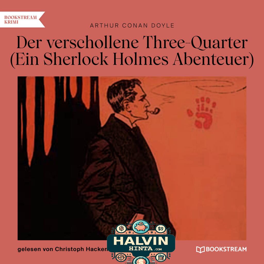 Der verschollene Three-Quarter - Ein Sherlock Holmes Abenteuer (Ungekürzt)