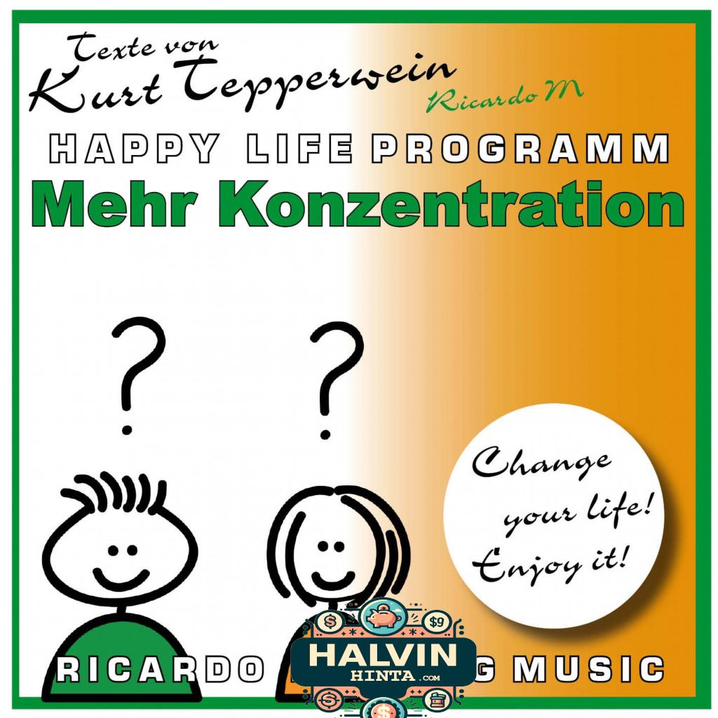 Mehr Konzentration (Happy Life Programm) [Texte von Kurt Tepperwein]
