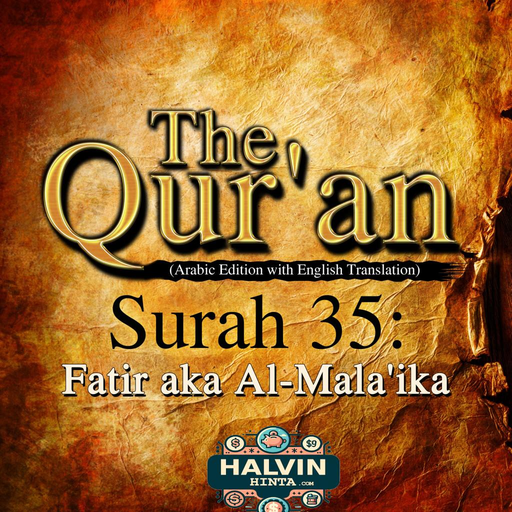 The Qur'an (Arabic Edition with English Translation) - Surah 35 - Fatir aka Al-Mala'ika