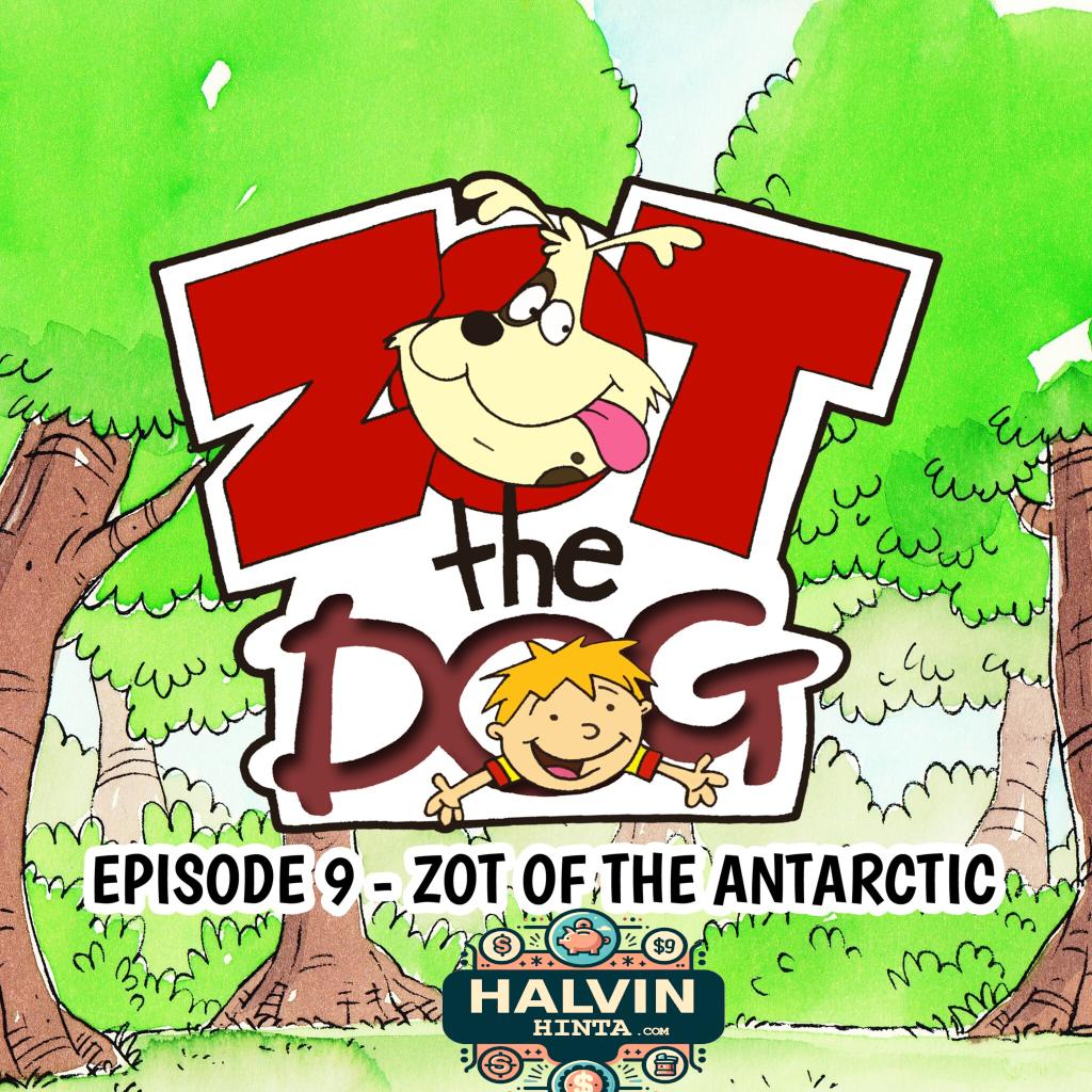Zot the Dog: Episode 9 - Zot of the Antarctic