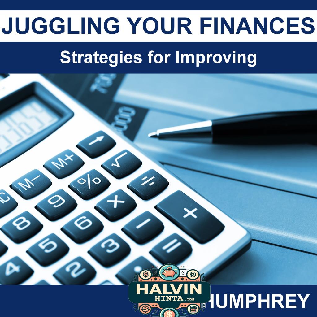 Juggling Your Finances: Strategies for Improving