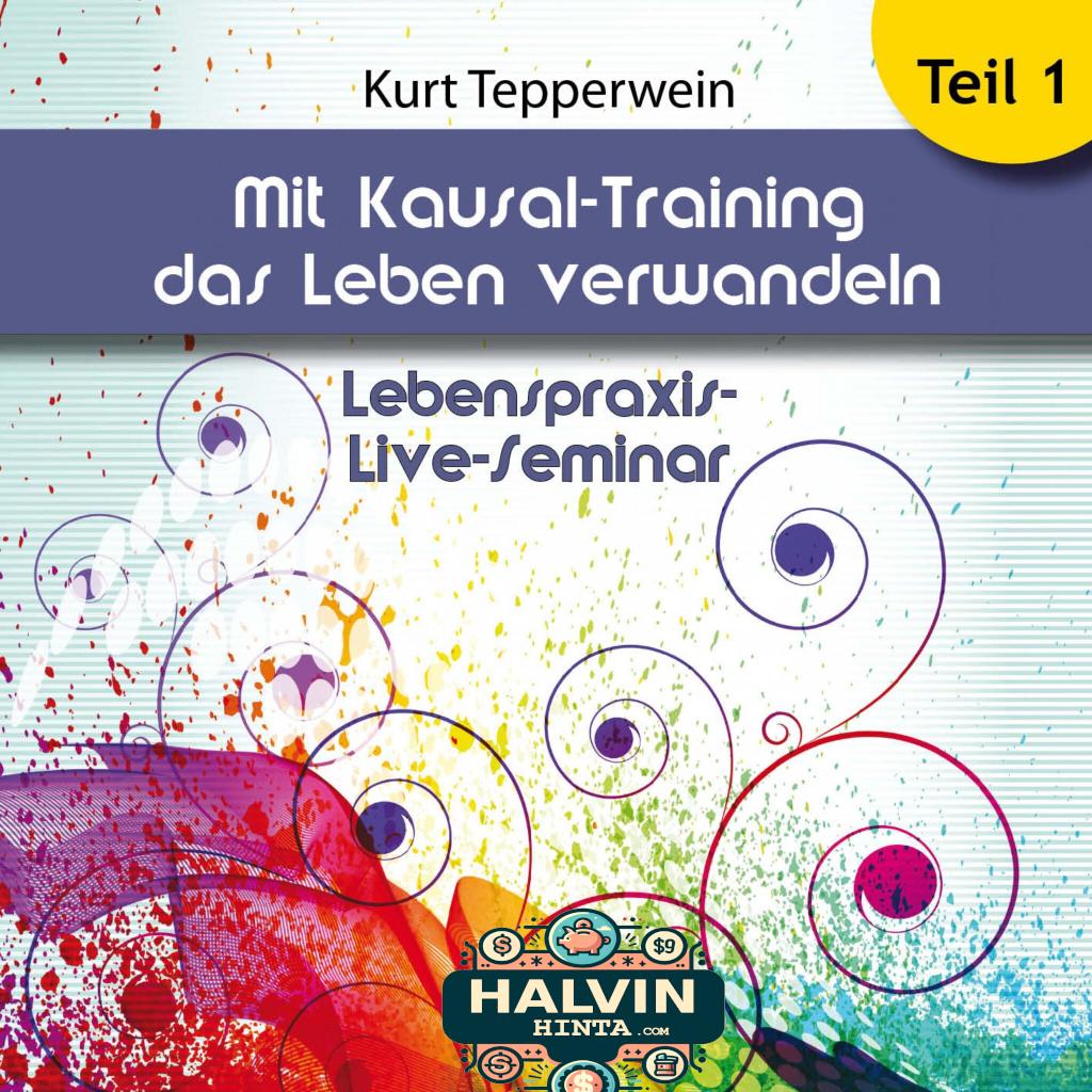 Lebenspraxis-Live-Seminar: Mit Kausal -Training das Leben verwandeln - Teil 1
