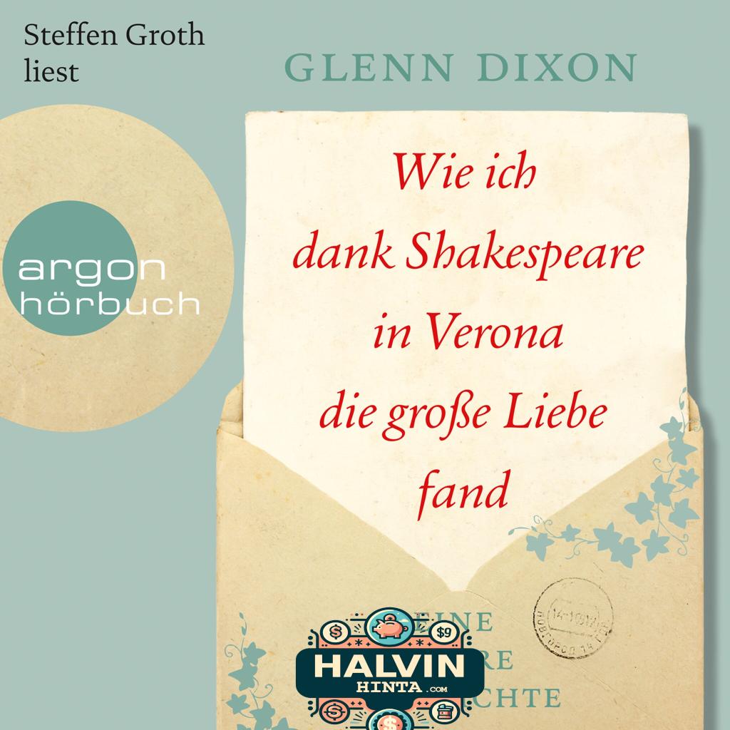 Wie ich dank Shakespeare in Verona die große Liebe fand - Eine wahre Geschichte (Gekürzte Lesung)