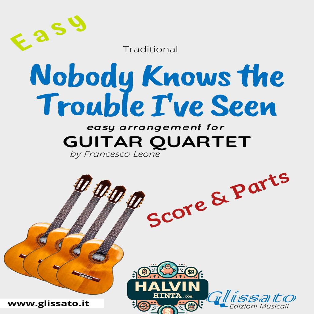 Nobody Knows the Trouble I've Seen -  Easy Guitar Quartet (score & parts)