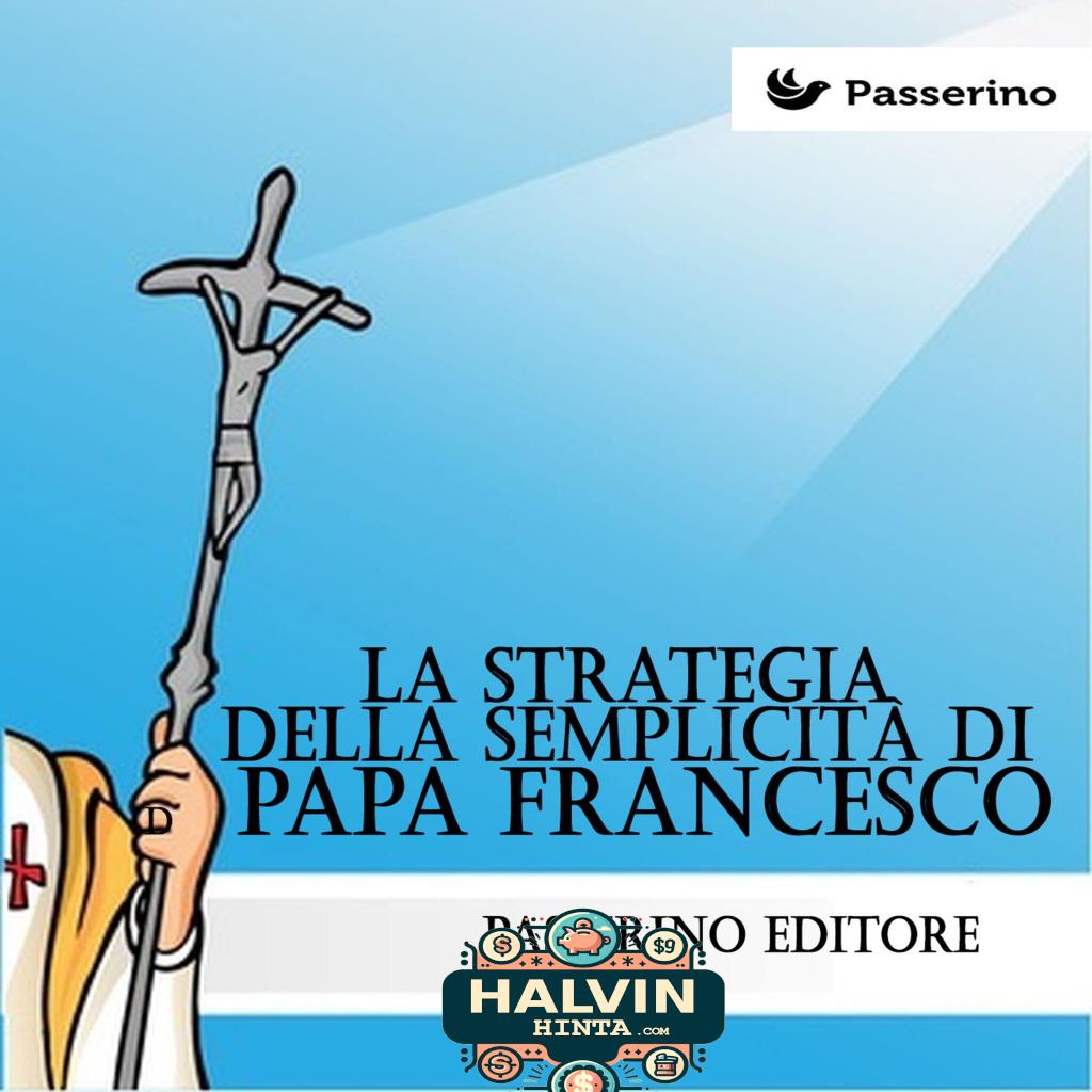 La strategia della semplicità di Papa Francesco