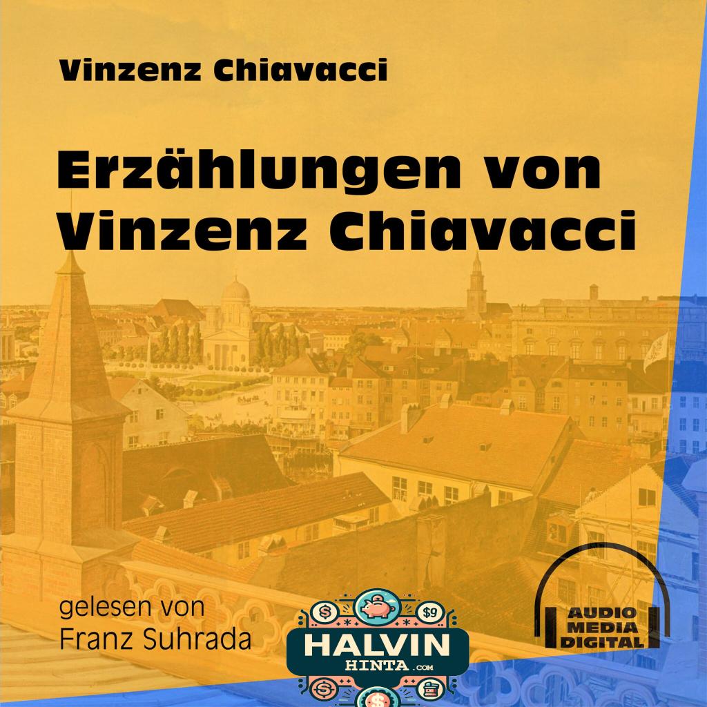 Erzählungen von Vinzenz Chiavacci (Ungekürzt)