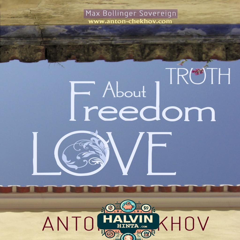 Short Stories by Anton Chekhov Volume 3: About Truth, Freedom and Love