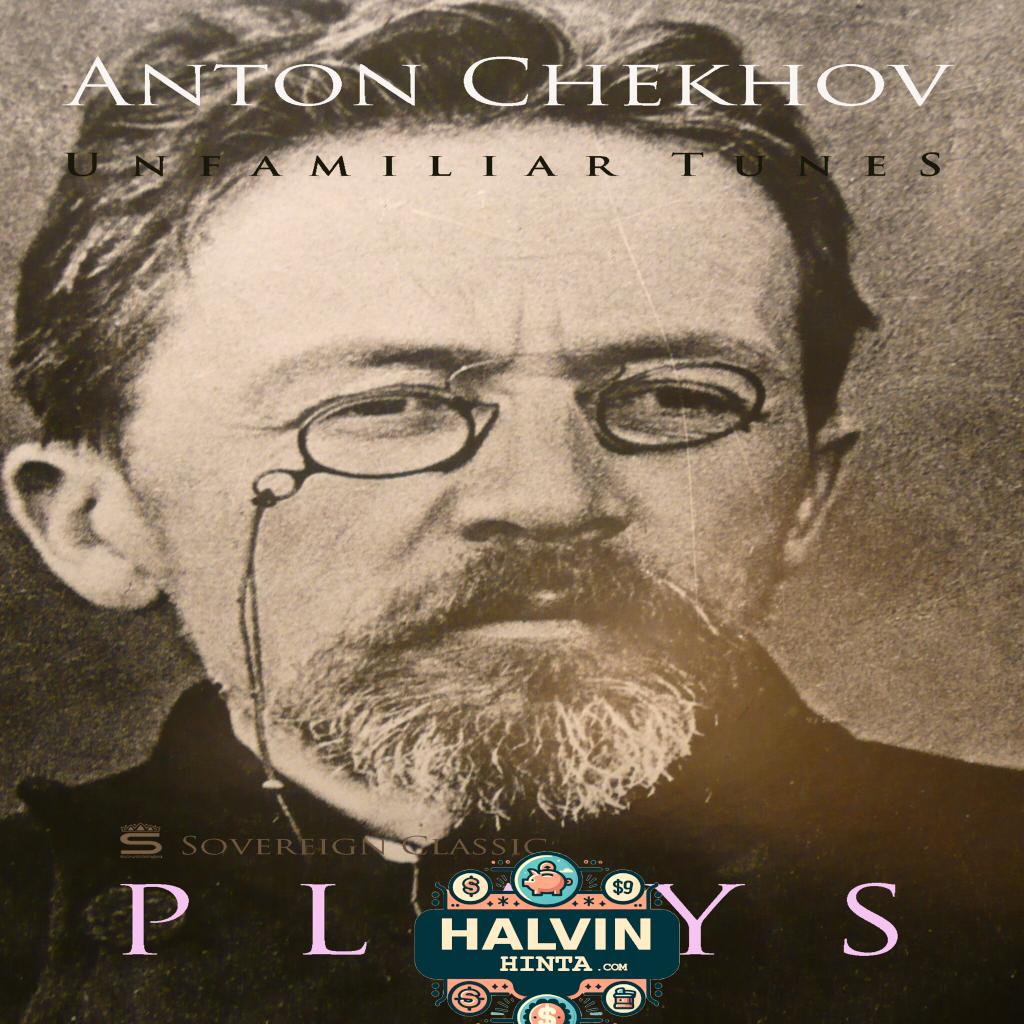 Unfamiliar Tunes: Plays by Anton Chekhov
