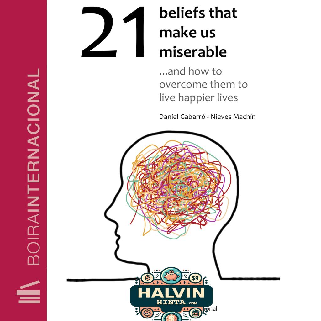 21 beliefs that make us miserable