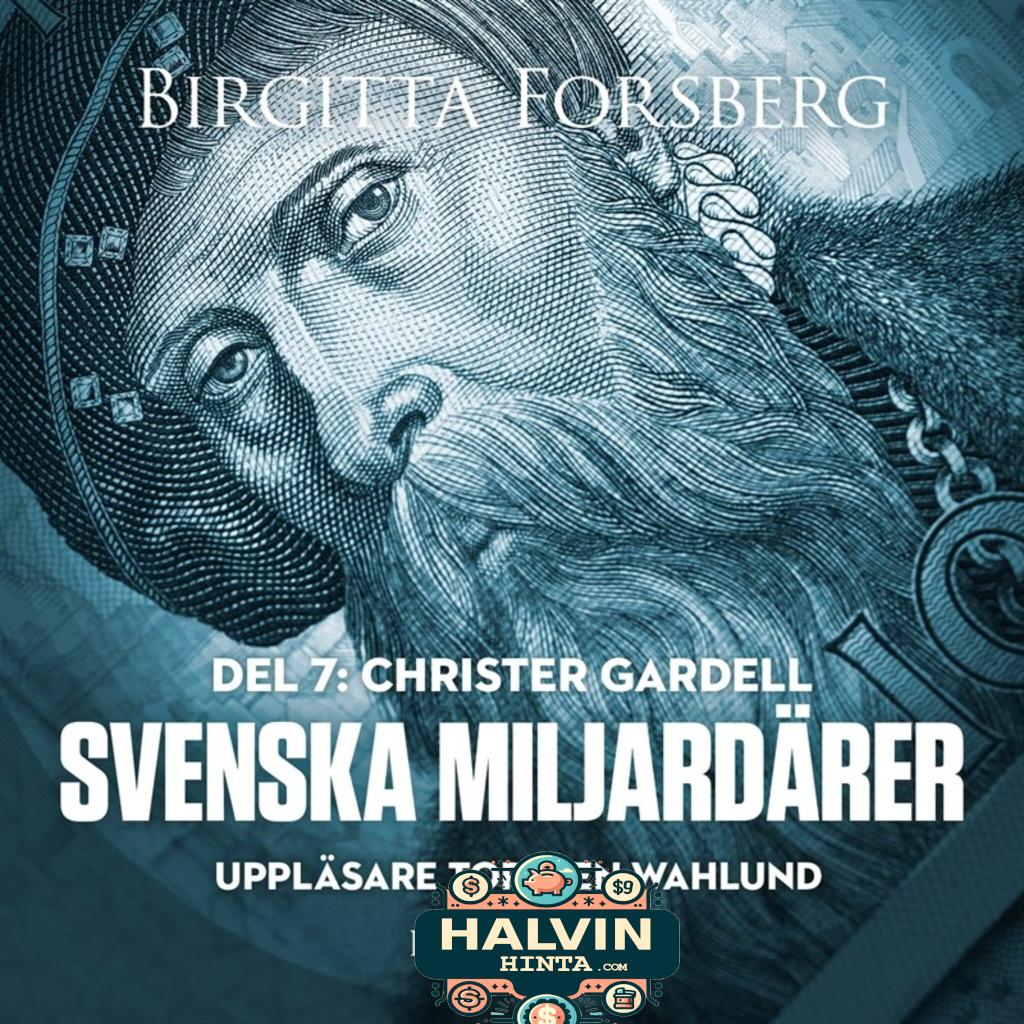 Svenska miljardärer, Christer Gardell: Del 7