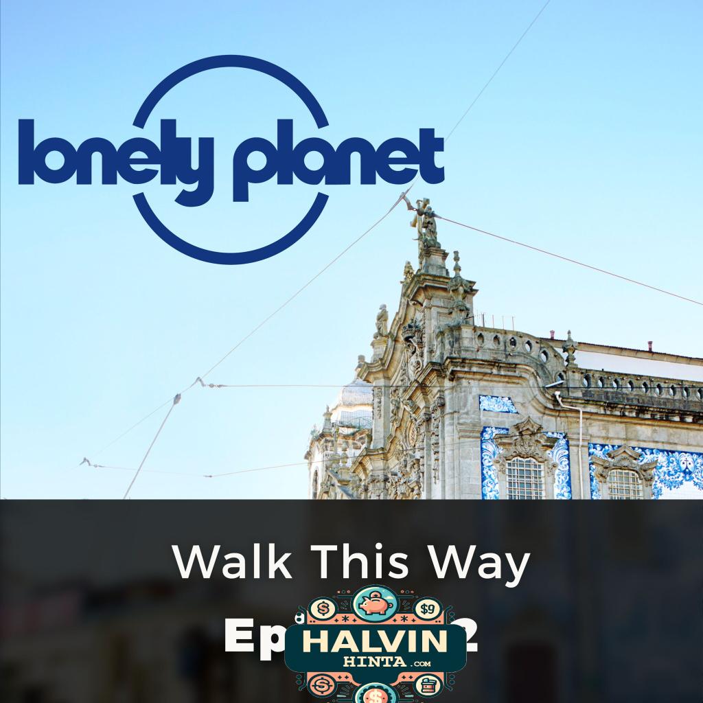 Walk this Way - Lonely Planet, Episode 2