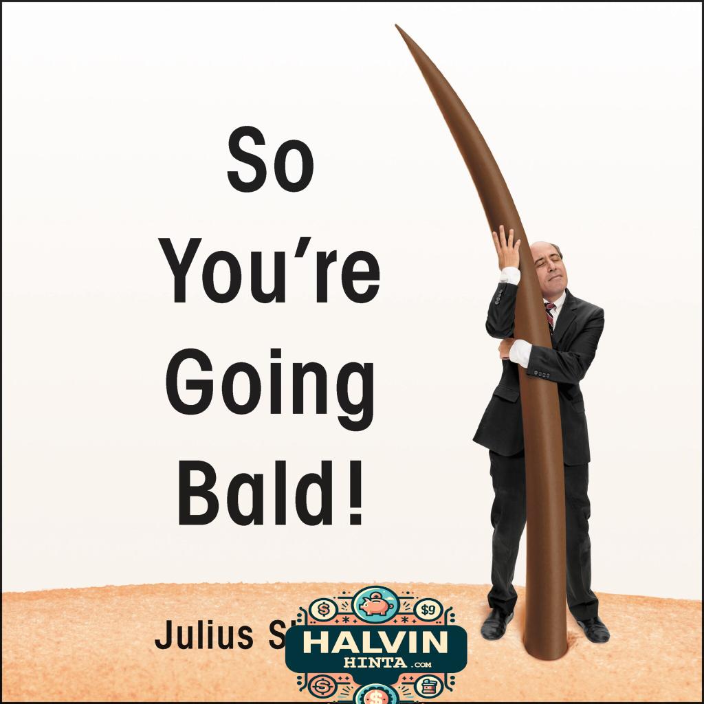 So You're Going Bald!