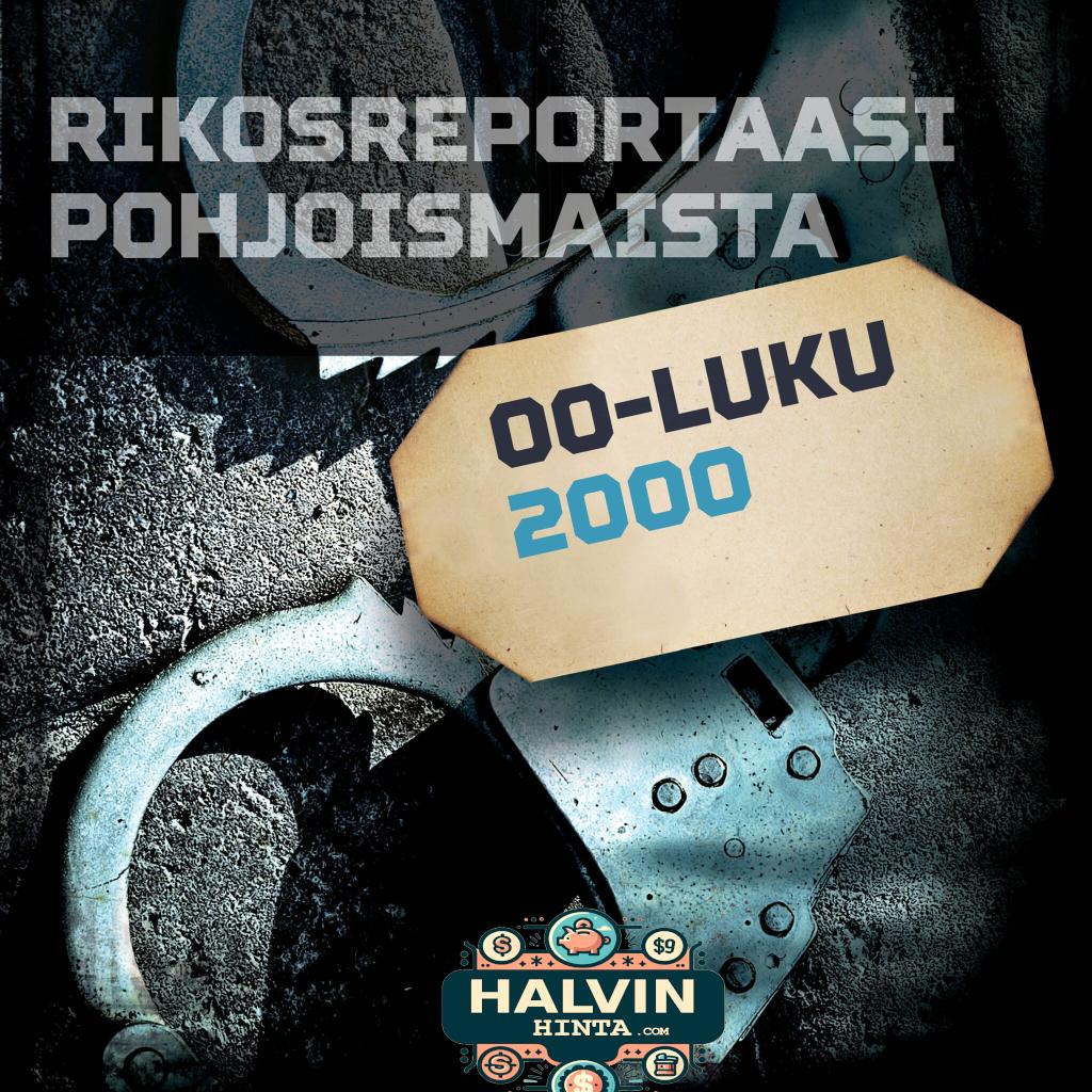 Rikosreportaasi Pohjoismaista 2000