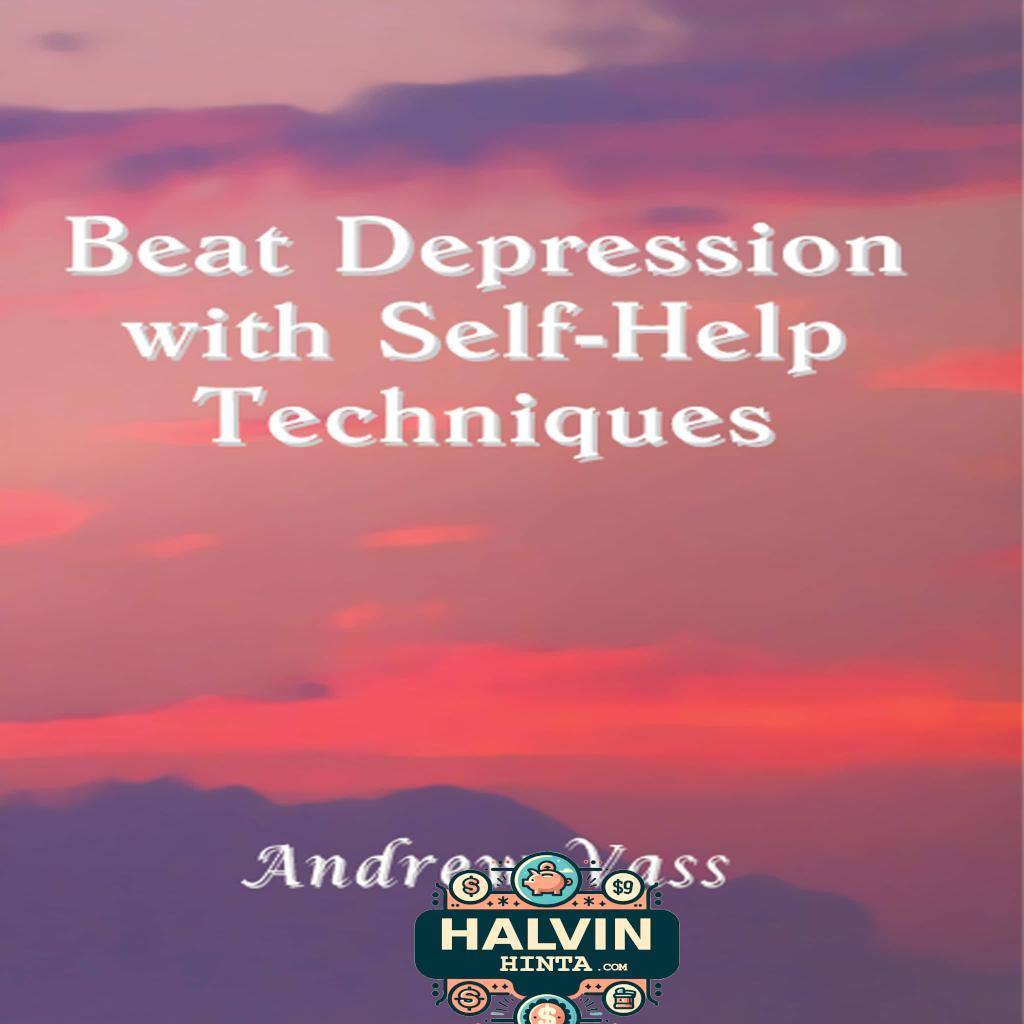 Beat Depression with Self-Help Techniques