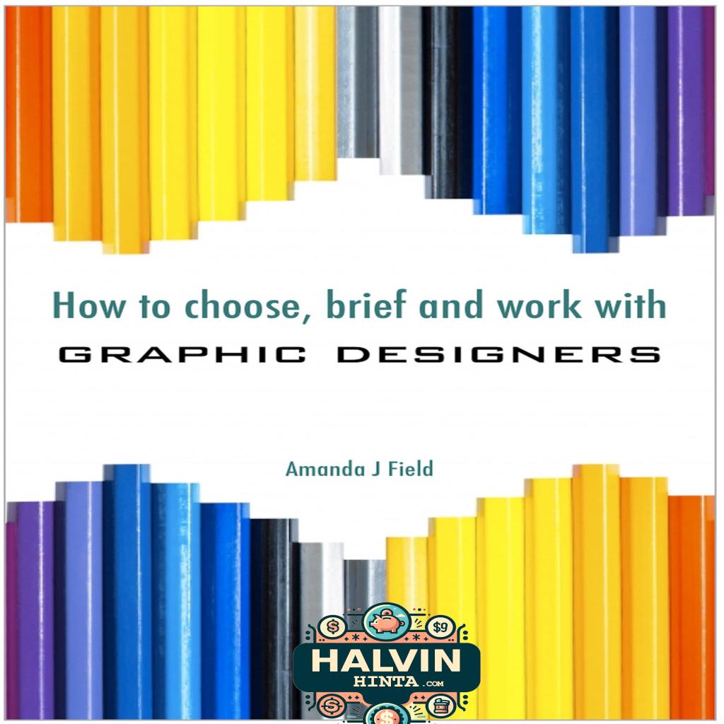 How to Choose, Brief and Work with Graphic Designers