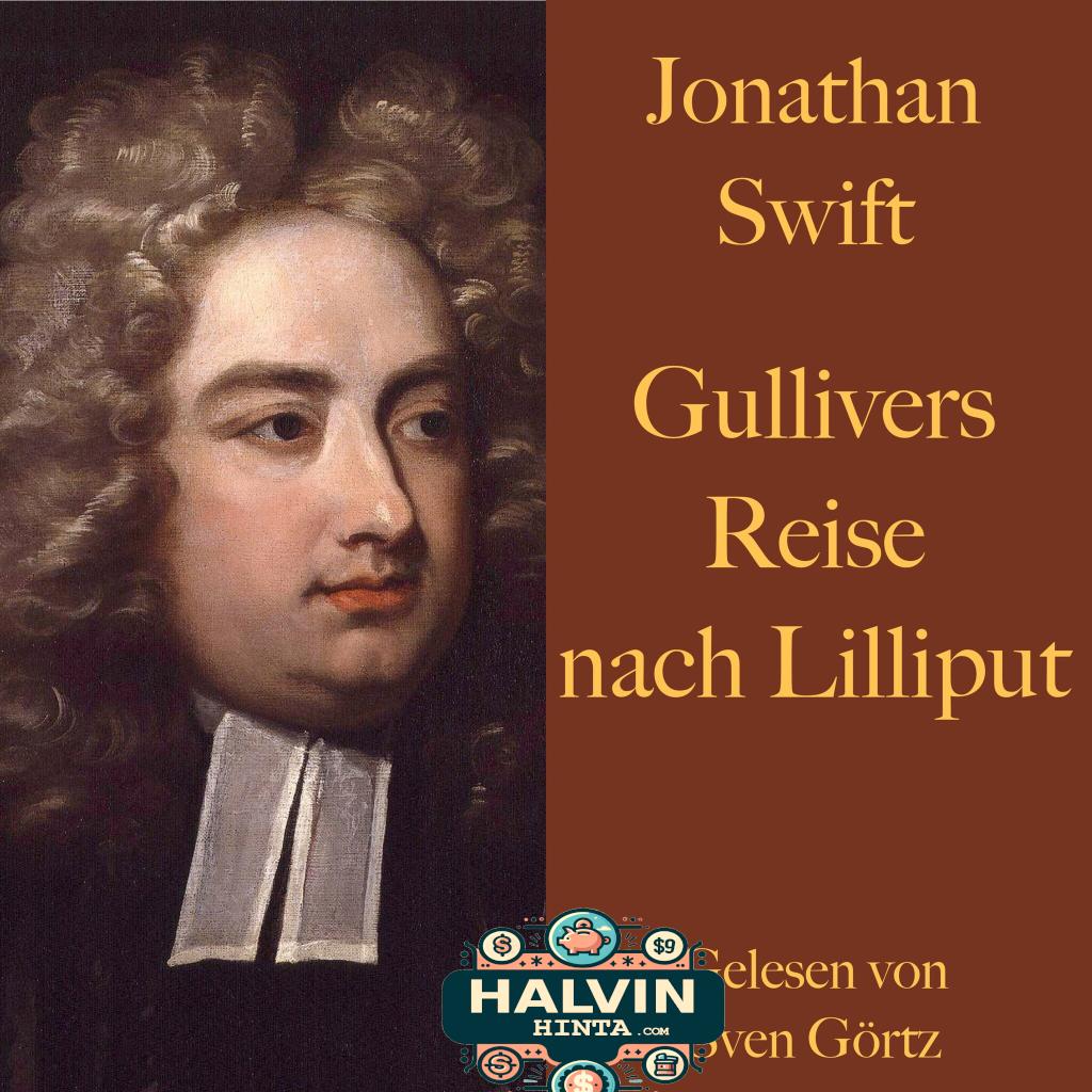 Jonathan Swift: Gullivers Reise nach Lilliput.