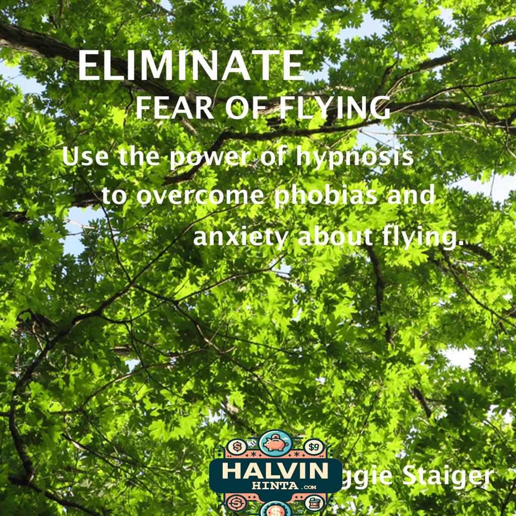 Eliminate Fear of Flying - Use the Power of Hypnosis to Overcome Phobias and Anxiety About Flying (Unabridged)