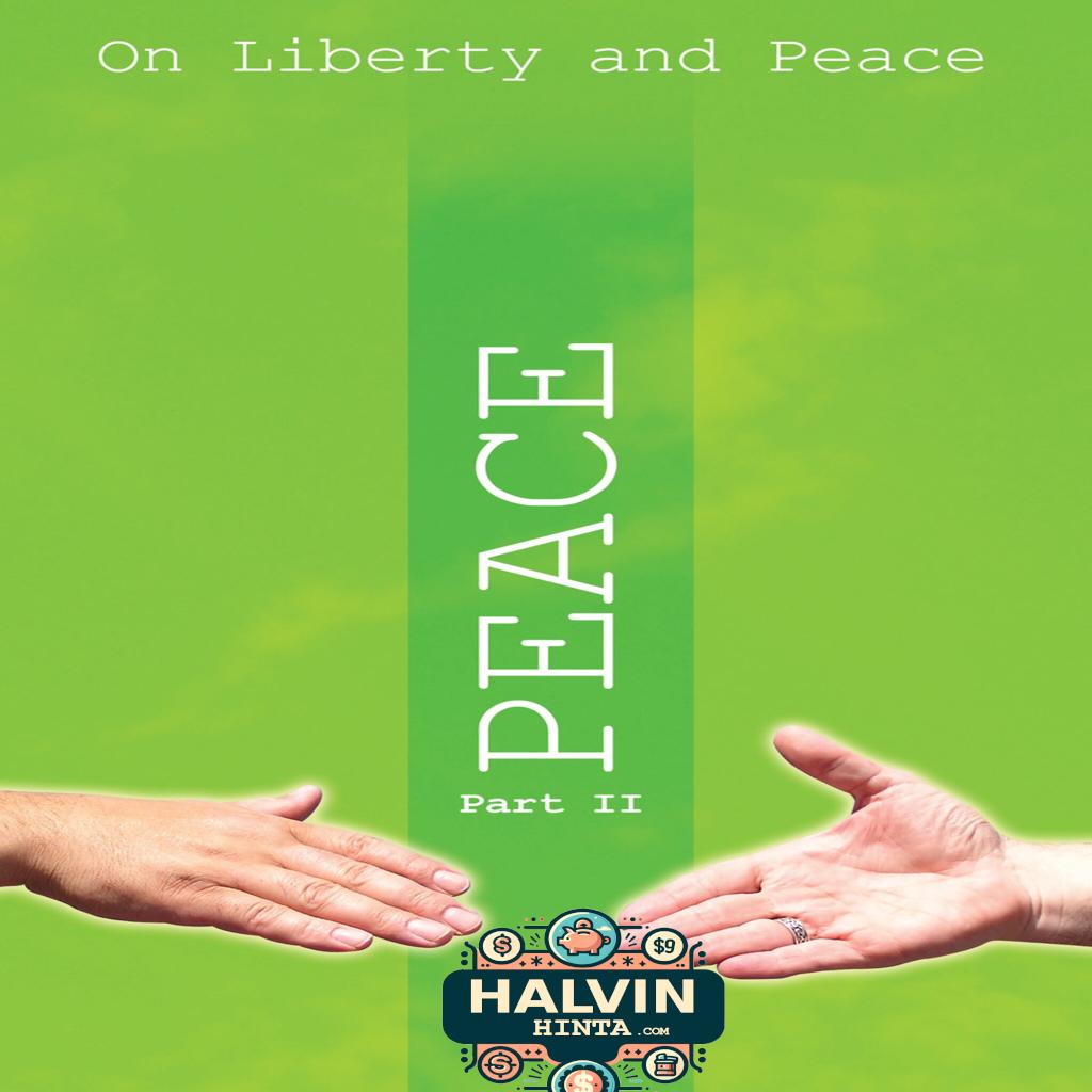 On Liberty and Peace - Part 2: Peace