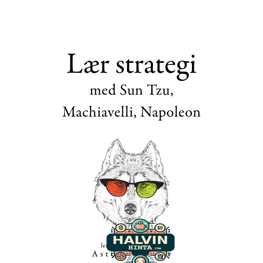 Lær strategi med Sun Tzu, Machiavelli, Napoleon ...