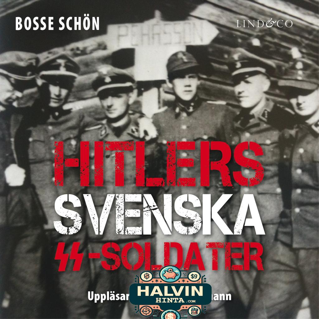 Hitlers svenska SS-soldater: Del 1