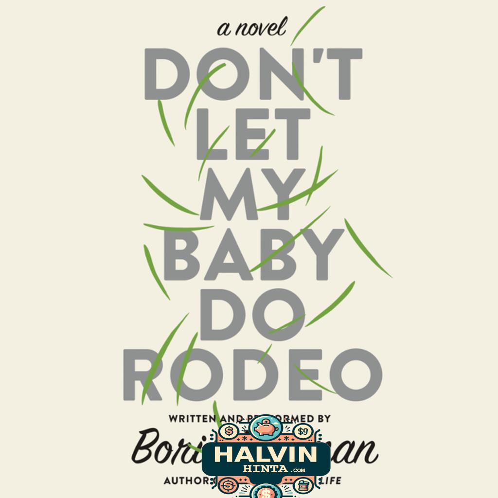 Don't Let My Baby Do Rodeo
