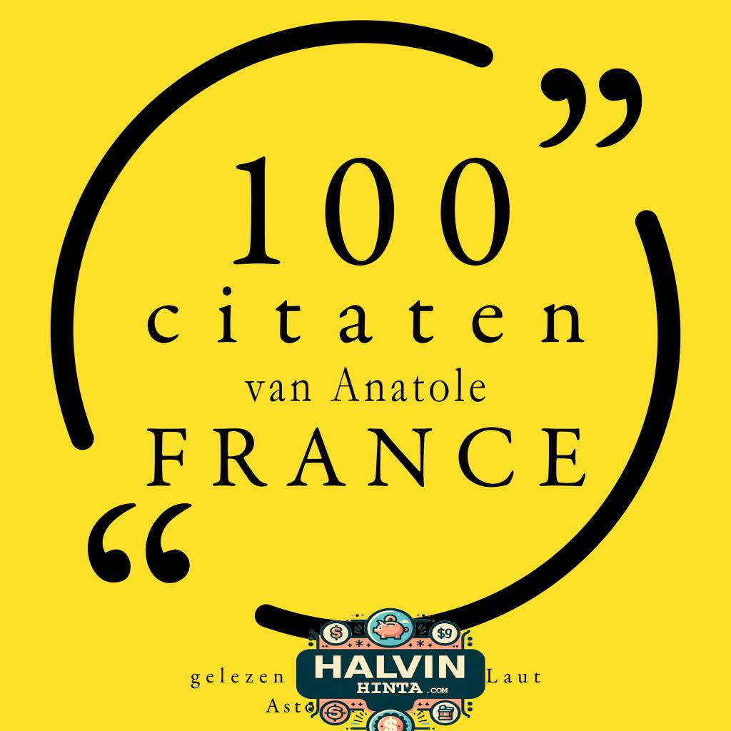 100 citaten van Anatole France