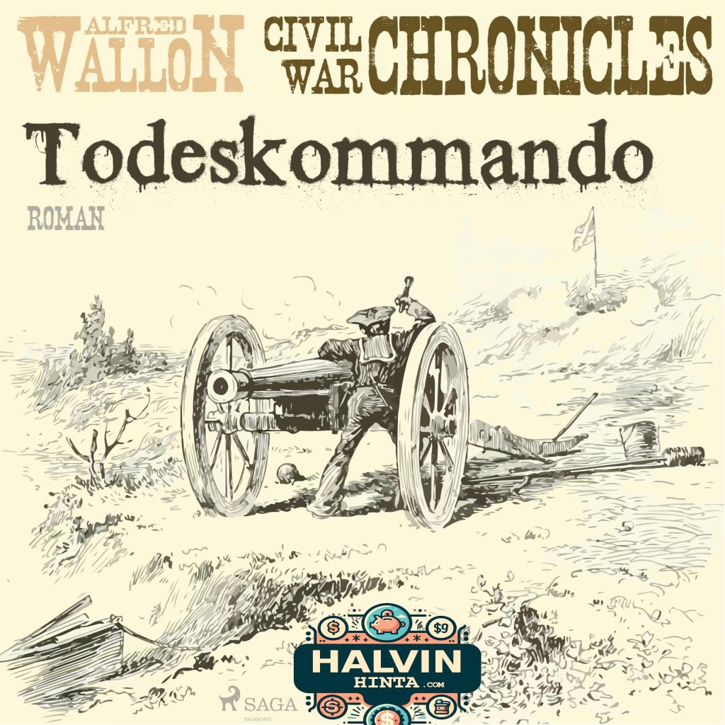 Todeskommando - Civil War Chronical 1 (Ungekürzt)