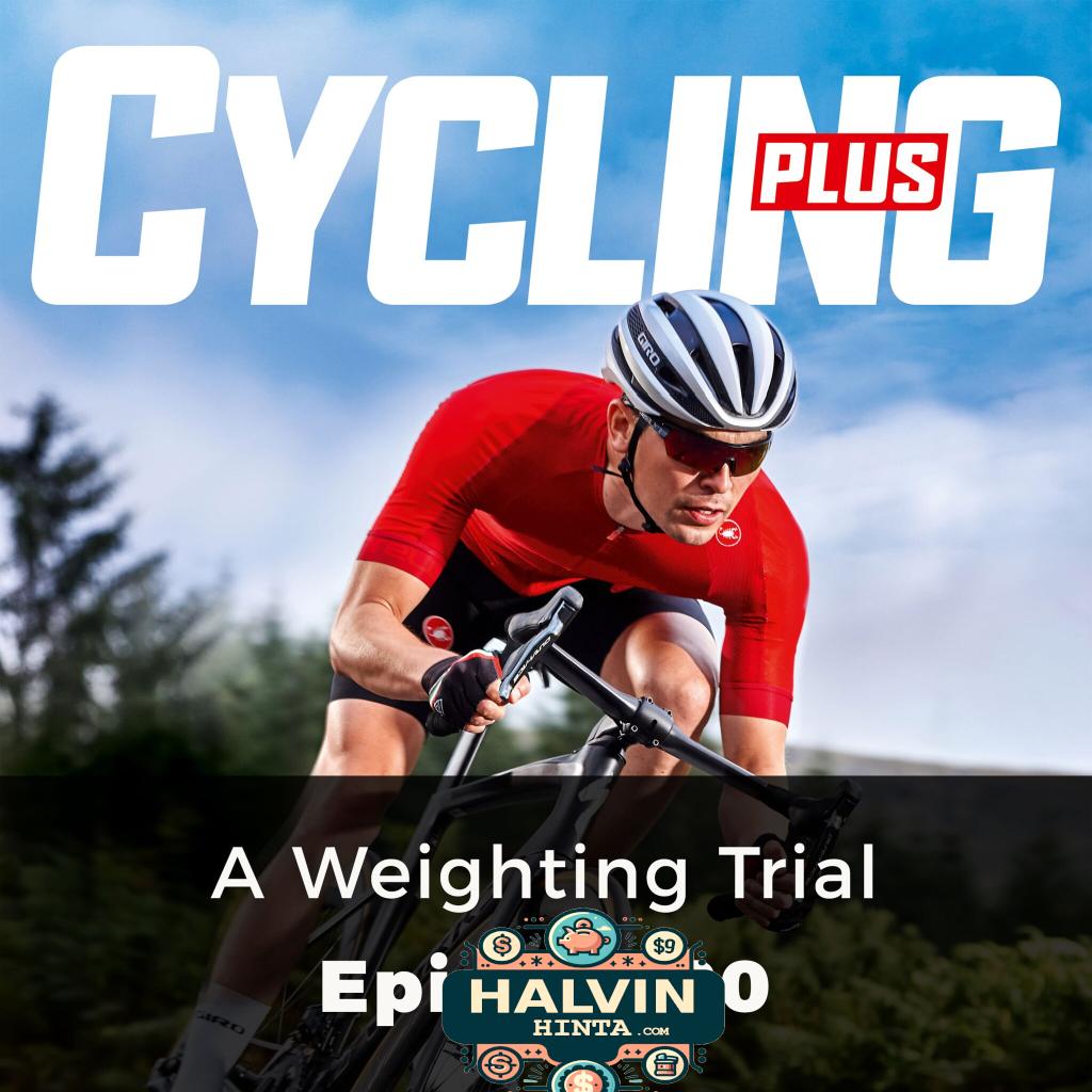 A Weighting Trial - Cycling Plus, Episode 20