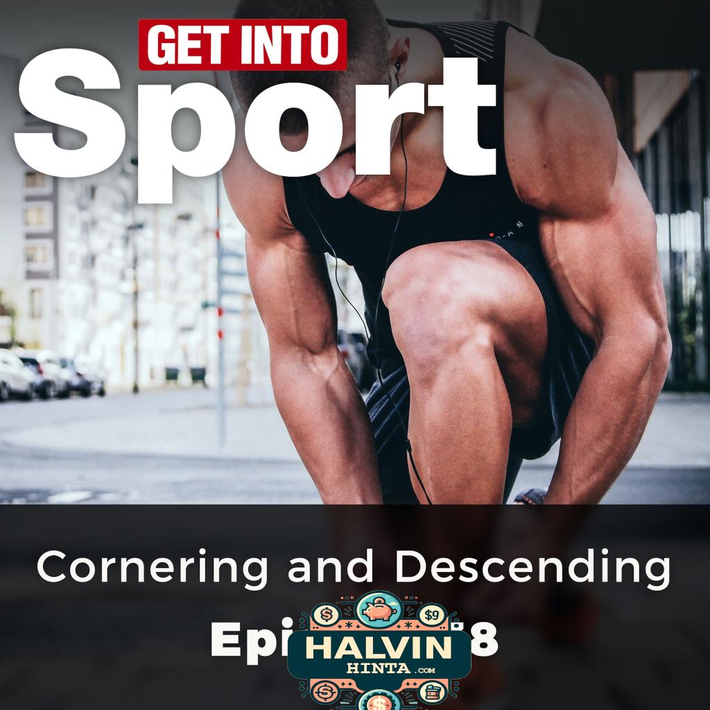 Cornering and Descending - Get Into Sport Series, Episode 38 (ungekürzt)