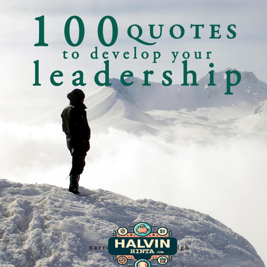100 Quotes to develop your Leadership