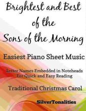 Brightest and Best of the Sons of the Morning Easiest Piano Sheet Music