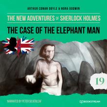 The Case of the Elephant Man - The New Adventures of Sherlock Holmes, Episode 19 (Unabridged)