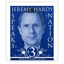 Jeremy Hardy Speaks to the Nation, Series 3, Episode 4: How to Improve Your Mind (Live)