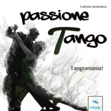 Passione tango. Tangomania