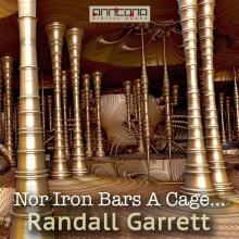 Nor Iron Bars A Cage....