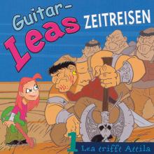 Guitar-Leas Zeitreisen - Teil 1: Lea trifft Attila